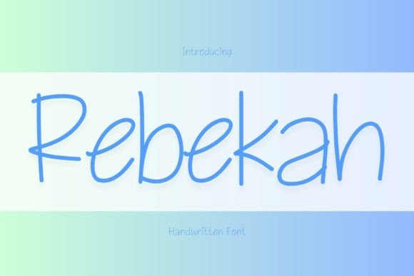 Rebekah: A Cute Handwritten Font That Brings Personality to Branding