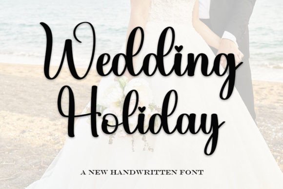 Wedding Holiday: A Handwritten Font for Timeless Craft and Product Design